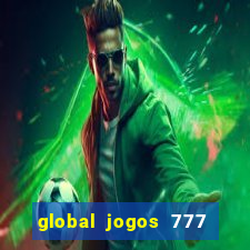 global jogos 777 paga mesmo